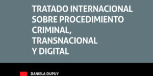 Tratado Internacional sobre procedimiento criminal, transnacional y digital